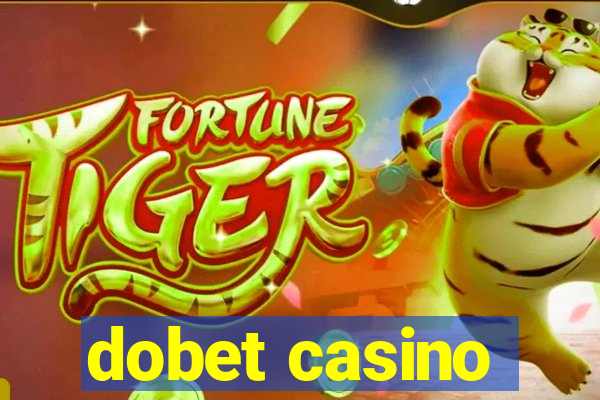 dobet casino